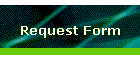 Request Form