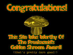 The Freakazoid's Golden Shroom Award