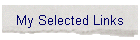 My Selected Links