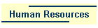 Human Resources