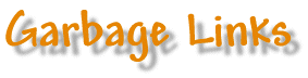garbagelinks.gif (5495 bytes)