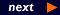 next.gif (975 bytes)