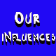 Our iNfluences