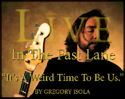 Live In The Fast Lane, By Gregory Isola