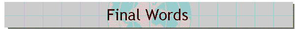 Final Words