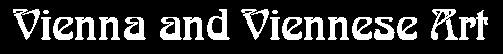 Vienna and Viennese Art