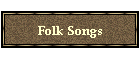 Folk Songs