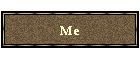 Me