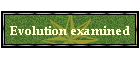 Evolution examined