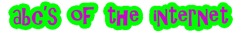 ABC's of the Internet