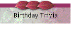 Birthday Trivia