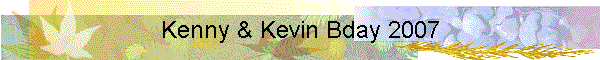 Kenny & Kevin Bday 2007