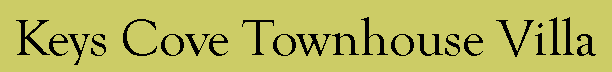Text Box: Keys Cove Townhouse Villa