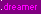I dream... do you?