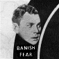 Banish Fear!