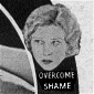 Overcome Shame!