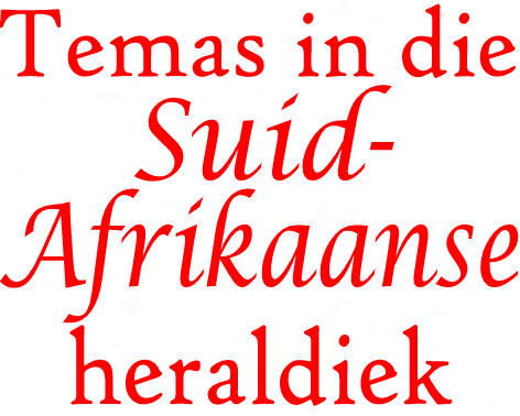 Temas in die Suid-Afrikaanse heraldiek