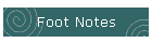 Foot Notes