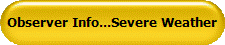 Observer Info...Severe Weather