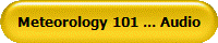Meteorology 101 ... Audio