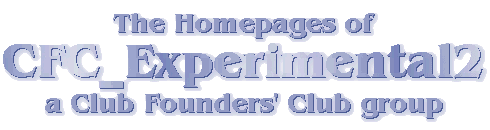 The Homepages of CFC_Experimental2, a Club Founders' Club group