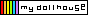 click for my dollhouse