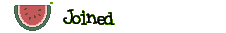 **Joined**