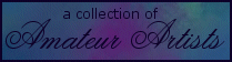 a collection of amateur artists