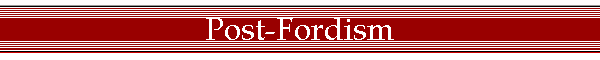 Post-Fordism