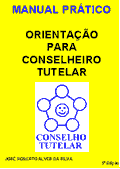 Manual Prático - Orientação para Conselheiro Tutelar (Autor: José Roberto Alves da Silva)