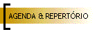 AGENDA & REPERTRIO