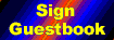 Sign my GuestBook...PLZ