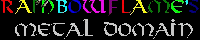Rainbowflame's Metal Domain