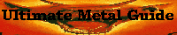 Ultimate Metal Guide