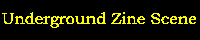 Underground Zine Scene
