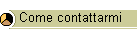 Come contattarmi