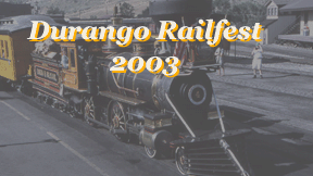 D&S- Railfest 2003