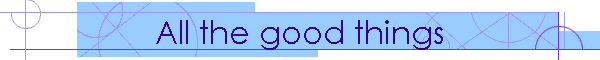 All the good things