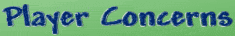 Player Concerns