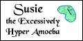 Susie, the Excessively Hyper Amoeba