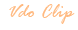 Vdo Clip
