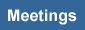 Meetings