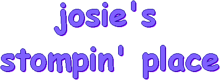 josie's stompin' place