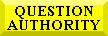 QUESTION 
AUTHORITY