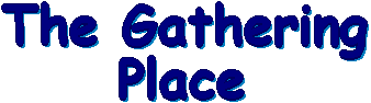 The Gathering Place