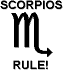 SCORPIOS RULE!