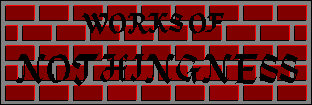 WORKS OF NOTHINGNESS