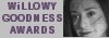 The Willowy Goodness Awards