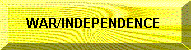 LINK TO THE FIRST WAR AND THE INDEPENDENCE PAGE