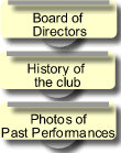Information tabs- Board of Directors, History of the club, Photos of Past Performances
